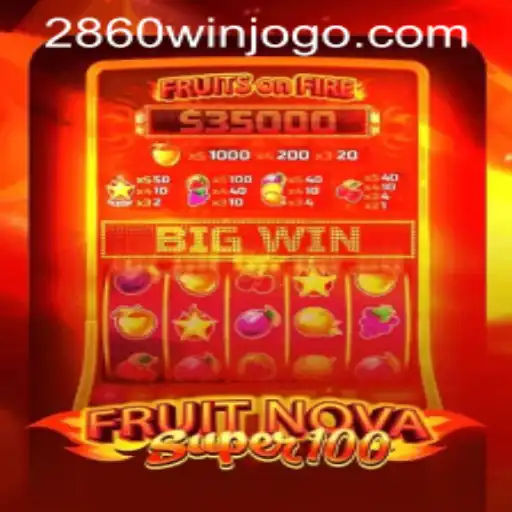 Exploring the Excitement of FruitNovaSuper100 and 2860win PH Login
