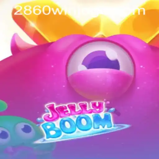 JellyBoom: Unveiling the Excitement Behind 2860win PH Login